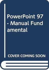 PowerPoint 97 - Manual Fundamental (Spanish Edition)
