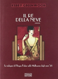 Il re della neve (Cocaine Blues) (Phryne Fisher, Bk 1) (Italian Edition)
