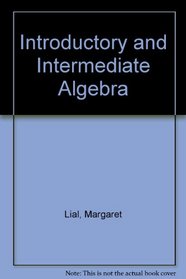 Introductory and Intermediate Algebra, Third Edition