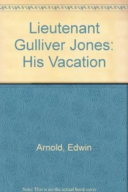 Lieutenant Gulliver Jones: His Vacation (Science fiction)