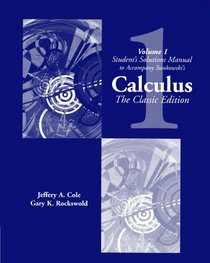 Student's Solutions Manual to Accompany Swokowski's Calculus, the Classic Edition, Volume 1 (Volume 1)