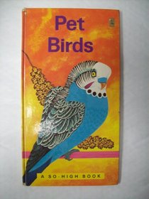 Pet Birds (So High Books)