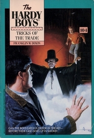 Tricks of the Trade (Hardy Boys, No 104)