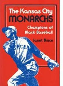 The Kansas City Monarchs: Champions of Black baseball