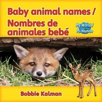Baby Animal Names/Nombres de Animales Bebe (My World/Mi Mundo)