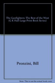 The Gunfighters: The Best of the West (G K Hall Large Print Book Series)