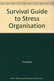Survival Guide to Stress Organisation