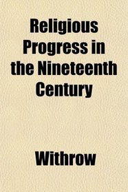 Religious Progress in the Nineteenth Century