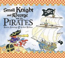 Small Knight and George and the Pirates (Small Knight & George)