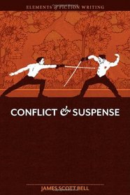 Elements of Fiction Writing - Conflict and Suspense