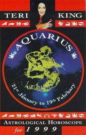 Aquarius (Teri King's Astrological Horoscopes for 1999)