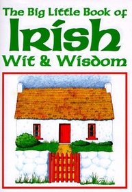 The Big Little Book of Irish Wit  Wisdom