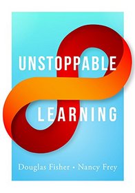Unstoppable Learning:Seven Essential Elements to Unleash Student Potential