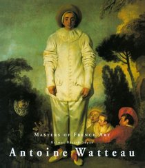 Antoine Watteau 1684-1721 (Masters of French Art)