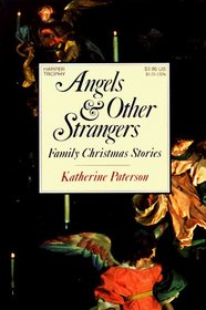 Angels & Other Strangers: Family Christmas Stories