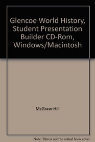 Glencoe World History, Student Presentation Builder CD-Rom, Windows/Macintosh