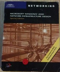 Windows 2000 Network Infrastructure Design, Special Edition