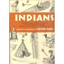 Indians: A Pictorial Recreation of American Indian Life before the Arrival of the White Man, Revised Edition
