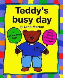 Teddy's Busy Day: A Lift-the-Flap Book (Lift the Flap Book)