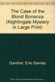 The Case of the Blond Bonanza (Nightingale Mystery in Large Print)