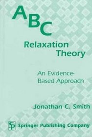 ABC Relaxation Theory: An Evidence - Based Approach