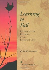 Learning to Fall: Recording the Blessings of an Imperfect Life (Interactive Journals)