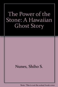 The Power of the Stone: A Hawaiian Ghost Story (Adventures in Hawaii)