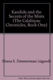 Kandide and the Secrets of the Mists (The Calabiyau Chronicles, Book One)