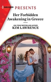 Her Forbidden Awakening in Greece (Secret Twin Sisters, Bk 2) (Harlequin Presents, No 4134)