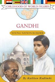 Gandhi: Young Nation Builder (Childhood of World Figures)