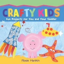 Crafty Kids (Turtleback School & Library Binding Edition)