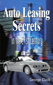 Auto Leasing Secrets in the 21st Century