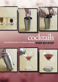 The Perfect Guide to Cocktail Making (Love Food) (Visual Step by Step)