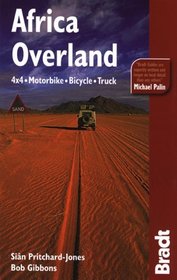 Africa Overland, 5th: 4x4, Motorbike, Bicycle, Truck (Bradt Travel Guide Africa Overland)