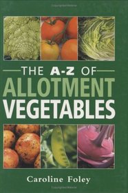 A-Z of Allotment Vegetables