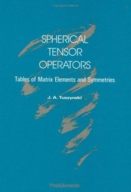 Spherical Tensor Operators: Tables of Matrix Elements and Symmetries