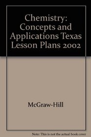 Chemistry: Concepts and Applications Texas Lesson Plans 2002
