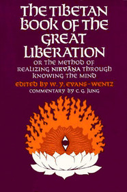The Tibetan Book of the Great Liberation: Or, the Method of Realizing Nirvana Through Knowing the Mind (Galaxy Books)