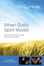 When God's Spirit Moves Curriculum Kit: Experiencing the Life-Changing Power of the Holy Spirit