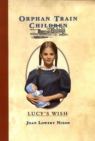 Lucy's Wish (Orphan Train Children, Bk 1)