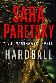 Hardball (V.I. Warshawski, Bk 13)