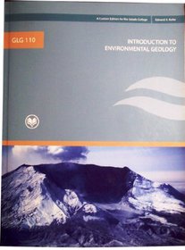 GLG 110 (A Custom Edition for RIO Salado College) Introduction to Environmental Geology (4th Edition)