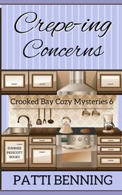 Crepe-ing Concerns (Crooked Bay Cozy Mysteries)