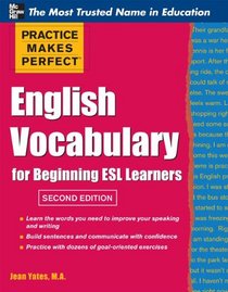 Practice Makes Perfect English Vocabulary for Beginning ESL Learners (Practice Makes Perfect Series)