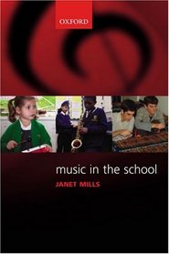 Music in the School (Oxford Music Education)