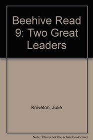Beehive Read 9: Two Great Leaders