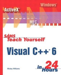 Sams Teach Yourself Visual C++ 6 in 24 Hours