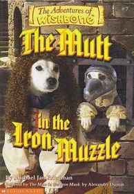 The Mutt in the Iron Muzzle (Adventures of Wishbone)