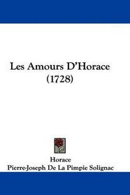 Les Amours D'Horace (1728) (French Edition)