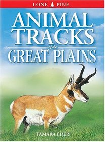Animal Tracks of the Great Plains (Animal Tracks Guides)